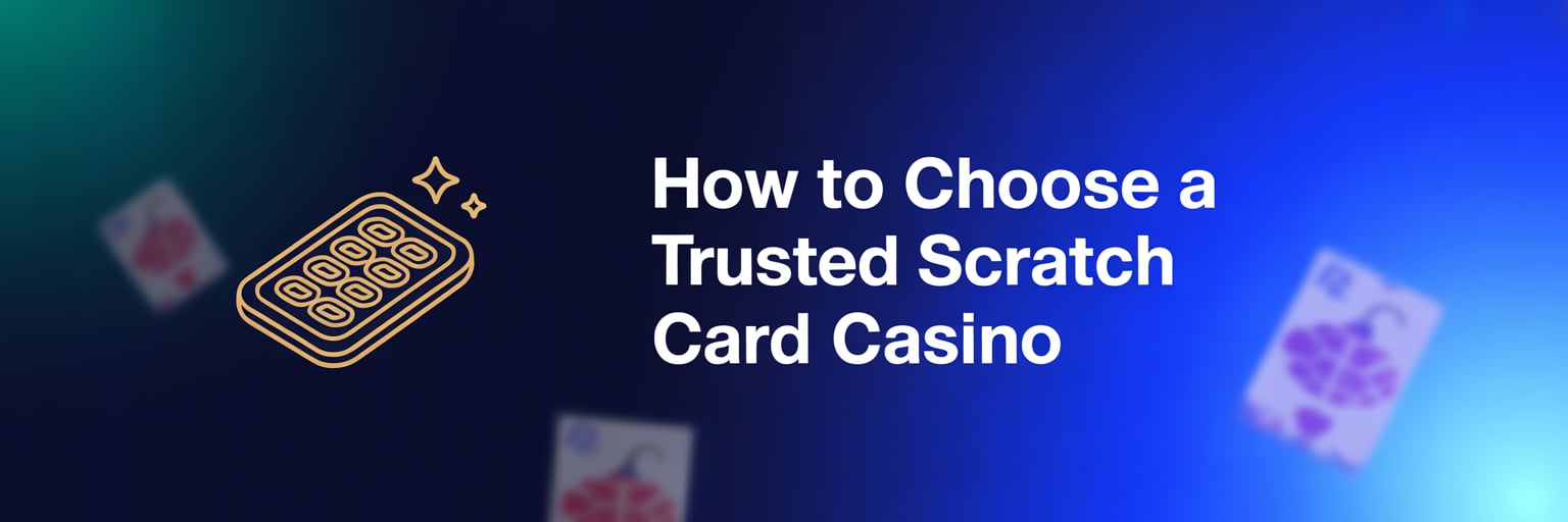 How to Choose a Trusted Scratch Card Casino